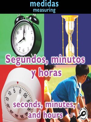 cover image of Segundos, minutos y horas (Seconds, Minutes, and Hours)
